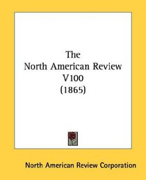 The North American Review V100 (1865)
