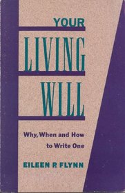 Your Living Will: Why, When and How to Write One