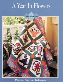 A Year in Flowers (Quilts Made Easy)