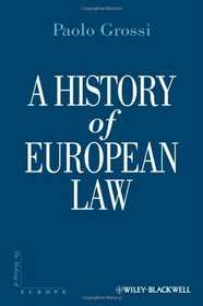 A History of European Law (Making of Europe)