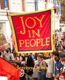 Jeremy Deller: Joy in People
