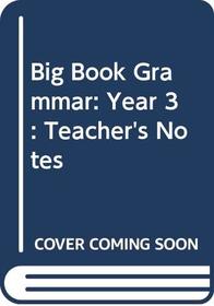 Big Book Grammar: Year 3: Teacher's Notes