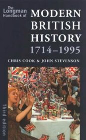 The Longman Handbook of Modern British History 1714-1995 (Longman Handbook to History)