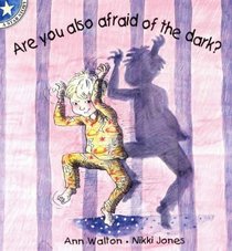 Are You Also Afraid of the Dark?: Gr 1: Reader Level 4 (Star Stories)