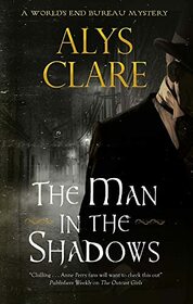 The Man in the Shadows (World's End Bureau, Bk 3)