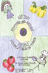Not Just Mustard and Ketchup/ No Solo Mostaza y Salsa de Tomate (Spanish Edition)