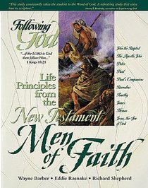 Following God: Learning Life Principles from the New Testament Men of Faith (Following God Series)