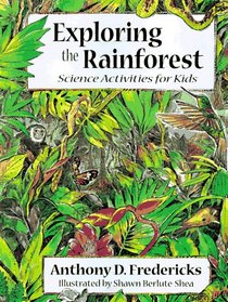 Exploring the Rain Forest: Science Activities for Kids