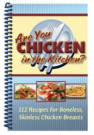 Are You Chicken in the Kitchen?
