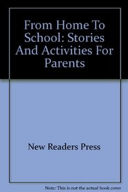 From Home To School: Stories And Activities For Parents