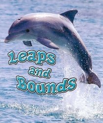 Leaps and Bounds (Weird and Wonderful Animals)