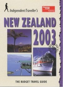 New Zealand 2003: The Budget Travel Guide (Independent Traveller's Guides)