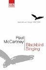 Blackbird Singing. Gedichte und Songs 1965 - 1999.