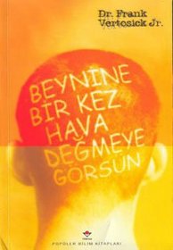 Beynine Bir Kez Hava Degmeye Gorsun-Beyin Cerrahisi Oykuleri (When the Air Hits Your Brain) (Turkish Edition)