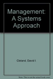 Management: A Systems Approach (McGraw-Hill series in management)