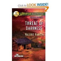 Threat of Darkness (Defenders, Bk 2) (Love Inspired Suspense, No 295) (True Large Print)