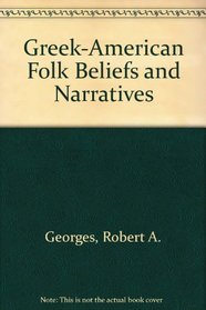 Greek-American Folk Beliefs and Narratives (Folklore of the world)