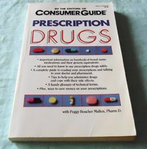 Prescription Drugs/the Most Complete, Authoritative, and Current Book of Its Kind, 1993