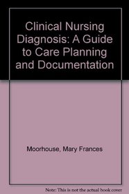 Nurse's Clinical Pocket Manual: Nursing Diagnoses, Care Planning, and Documentation