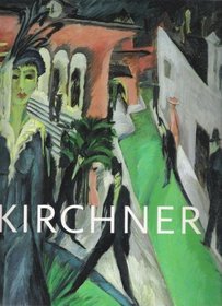 Ernst Ludwig Kirchner, 1880 - 1938