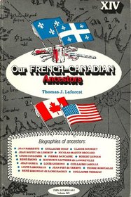 Our French-Canadian Ancestors, Volume XIV