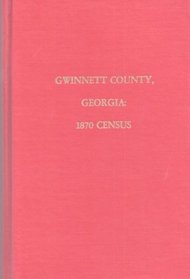 Gwinnett County Georgia, 1870 Census