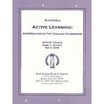 Active Learning: Cooperation in the College Classroom