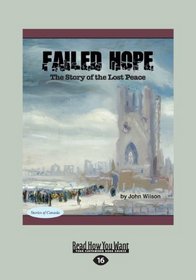 Failed Hope: The Story of the Lost Peace