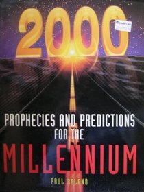 Prophecies and Predictions for the Millenn