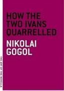 How the Two Ivans Quarrelled (The Art of the Novella)