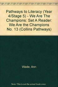 Pathways to Literacy: We are the Champions No. 13 (Collins Pathways)