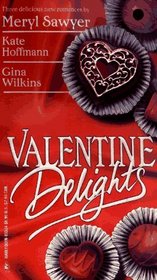 Valentine Delights: Chocolate Fantasy / His Secret Valentine / Gift of the Heart