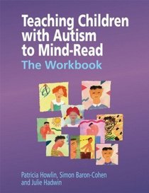 Teaching Children with Autism to Mind-Read: Workbook