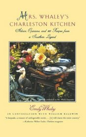 Mrs. Whaley's Charleston Kitchen : Advice, Opinions, and 100 Recipes from a Southern Legend