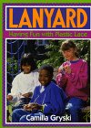 Lanyard: Having Fun With Plastic Lace