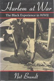 Harlem at War: The Black Experience in Wwii