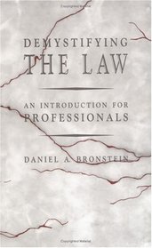 Demystifying the Law: An Introduction for Professionals