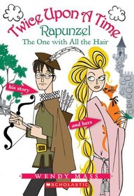 Twice Upon A Time: Rapunzel, The One With All The Hair (Turtleback School & Library Binding Edition)