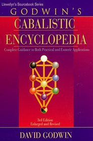Godwin's Cabalistic Encyclopedia: A Complete Guide to Cabalistic Magick (Llewellyn's Sourcebook)