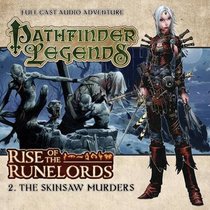 Rise of the Runelords: The Skinsaw Murders (Pathfinder Legends)