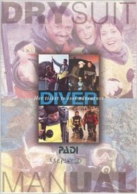 Drysuit Diver Manual: Hot Ticket to Cool Adventure