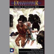Deathstalker Rebellion: Episode 2 : Drowning Men (Deathstalker Rebellion)