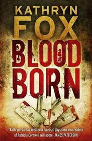Blood Born (Dr Anya Crichton, Bk 4)