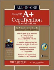 A+ Specializations Certification All-in-One Exam Guide (Exams 220-603 & 220-604) (A+ Certification All in One Exam)