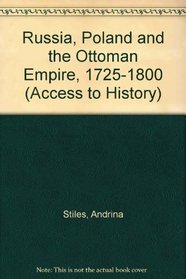 Russia, Poland and the Ottoman Empire, 1725-1800 (Access to History S.)