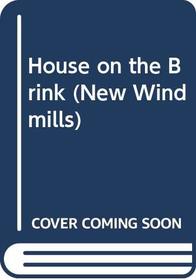 House on the Brink (New Windmills)