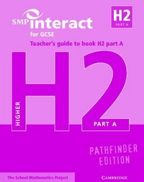 SMP Interact for GCSE Teacher's Guide to Book H2 Part A Pathfinder Edition (SMP Interact Pathfinder)
