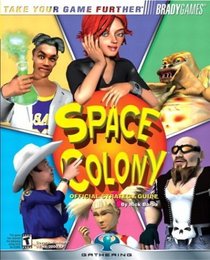 Space Colony(tm) Official Strategy Guide