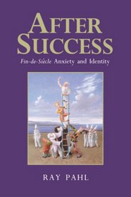 After Success: Fin-De-Siecle Anxiety and Identity