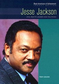 Jesse Jackson: Civil Rights Leader and politician, Legacy edition (Black Americans of Achievement)